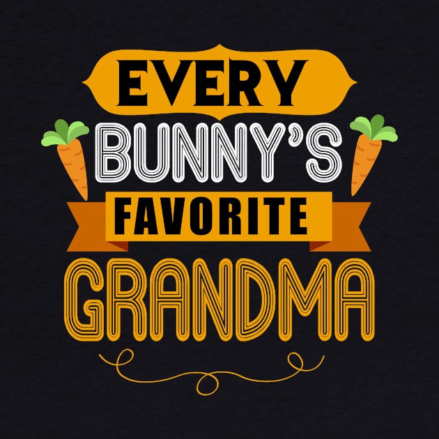 WOMEN'S EVERY BUNNYS FAVORITE GRANDMA SHIRT CUTE EASTER GIFT by toolypastoo